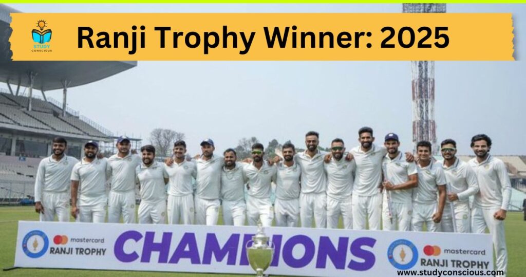 Ranji Trophy Winner: 2025