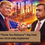 Trump Said “Thank You Reliance”! Big Deal Between US & India Explained