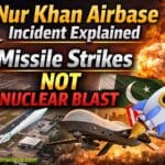 Nur Khan Airbase Incident Explained — Missile Strikes Not Nuclear Blast